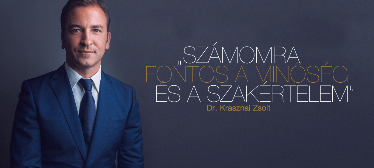 Dr. Krasznai Zsolt: Számomra fontos a minőség és a szakértelem
